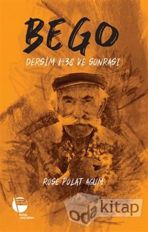 Bego: Dersim 1938 ve Sonrası (Paperback)