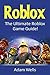Roblox: The Ultimate Roblox Game Guide!