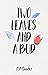 Two Leaves And A Bud