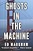 Ghosts in the Machine (A David and Martin Yerxa Thriller)