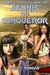 Dennis the Conqueror (Sword and Sorority #1)