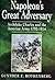 Napoleon's Great Adversary: Archduke Charles and the Austrian Army 1792-1814