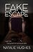 Fake Escape