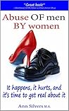 Abuse OF Men BY Women by Ann Silvers
