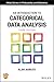 An Introduction to Categorical Data Analysis (Wiley Series in Probability and Statistics)