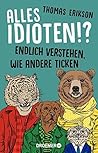 Alles Idioten!?: ...