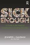 Sick Enough: A Gu...
