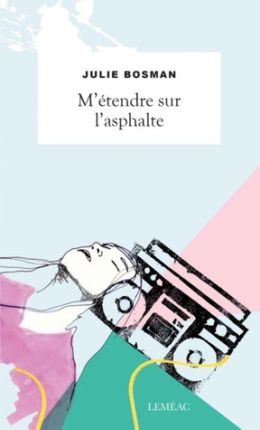 M'étendre sur l'asphalte (Paperback)