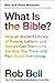 What Is the Bible?: How an Ancient Library of Poems, Letters, and Stories Can Transform the Way You Think and Feel About Everything