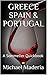 GREECE SPAIN & PORTUGAL: A ...