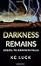 Darkness Remains (The Darkness Series)