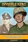 Invisible Hero: Two Boys and an Exciting Tale of Honor and Valor