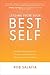 Leading from Your Best Self: Develop Executive Poise, Presence, and Influence to Maximize Your Potential