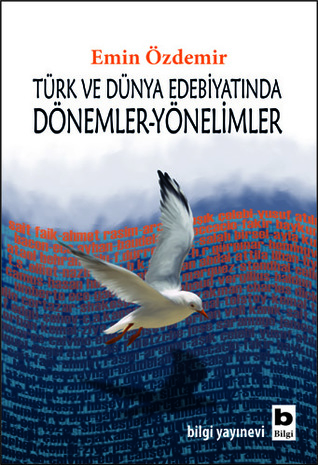 Türk ve Dünya Edebiyatında Dönemler Yönelimler