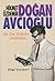 Doğan Avcıoğlu: Bir Jön Türk'ün Ardından...