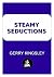 Steamy Seductions