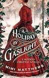 A Holiday By Gaslight by Mimi Matthews