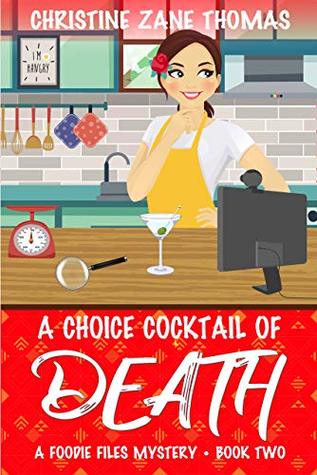 A Choice Cocktail of Death (A Foodie Files Mystery, #2)