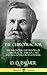 The Chiropractor: The Philosophy and History of Chiropractic Therapy, Care and Diagnostics by its Founder (Hardcover)