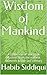 Wisdom of Mankind: A collec...