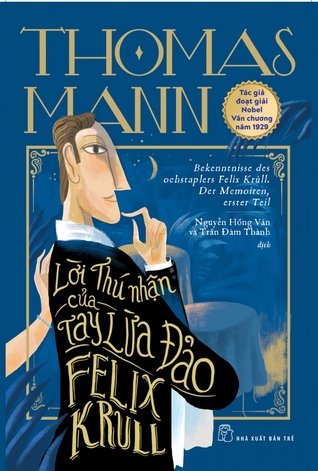 Confessions Of Felix Krull Confidence Man The Early Years By Thomas Mann