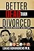 Better Dead Than Divorced: ...