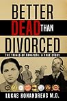 Better Dead Than ...