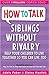 Siblings Without Rivalry by Adele Faber