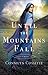 Until the Mountains Fall (Cities of Refuge, #3)