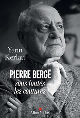 Pierre Bergé sous toutes les coutures (Kindle Edition)