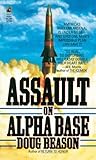 Assault on Alpha Base by Beason