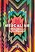 Mescaline: A Global History...