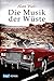 Die Musik der Wüste (Lübbe ...