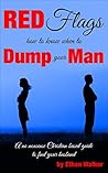 Red Flags how to know when to Dump your Man
