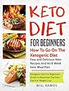 Keto Diet For Beginners : How To Go On The Ketogenic Diet