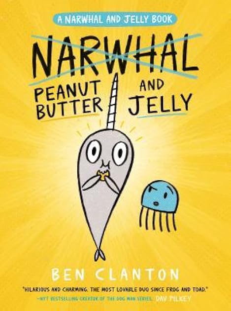 Peanut Butter and Jelly (Narwhal and Jelly #3)