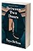 Between Two Doors by Taya DeVere