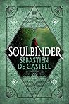 Soulbinder by Sebastien de Castell