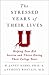 The Stressed Years of Their Lives: Helping Your Kid Survive and Thrive During Their College Years