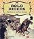 Bold Riders: The Story of the Pony Express (Adventures on the American Frontier)