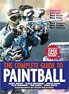 Complete Guide to Paintball