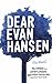 Dear Evan Hansen by Val Emmich and Justin Paul