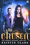 The Chosen (The Chosen Trilogy Book 1) The Chosen (The Chosen Trilogy Book 1)
