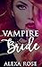 Vampire Bride by Alexa Rose