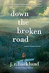 Down the Broken Road (A Rachel Carver Mystery, #2)