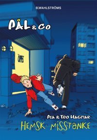 Hemsk misstanke (Pål & Co #1)