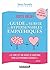 Le guide de survie des hypersensibles empathiques: " Ce livre est une bouée de sauvetage pour les personnes sensibles. " John Gray (DEVELOPPEMENT P)