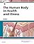The Human Body in Health and Illness