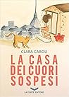La casa dei cuori sospesi by Clara Caroli