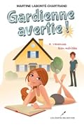 Gardienne avertie ! Tome 4: Vacances bien méritées